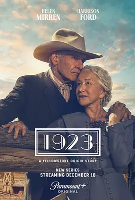 1923 第一季 (2022) [全8集][美国][4K WEB][简繁英字幕][哈里森·福特/海伦·米伦/布兰登·斯克莱纳][剧情/西部][29.27G]